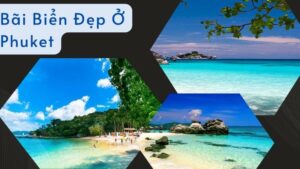 Top 10 Bãi Biển Đẹp Ở Phuket